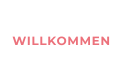 WILLKOMMEN